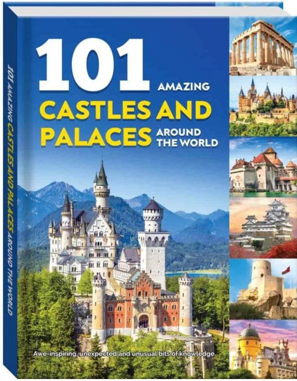 101 AMAZING CASTLES AND PALACES AROUND THE WORLD