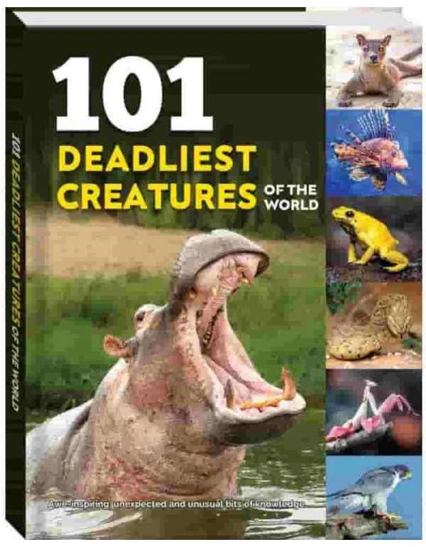 101 DEADLIEST CREATURES OF THE WORLD
